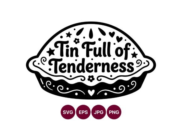 Tin Full of Tenderness Black White Text Graphics
