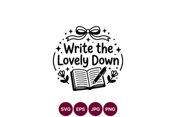 Write the Lovely Down Hand Lettering Graphics for Blog and Editorial Use